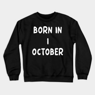 Born In 1 October Crewneck Sweatshirt